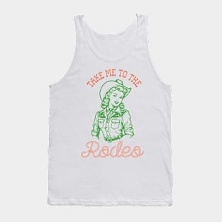 Take me to the rodeo Retro Country Western Cowboy Cowgirl Gift Tank Top